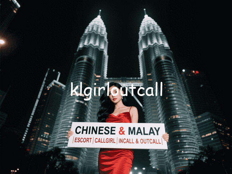 Woman in red dress holding sign: "Chinese & Malay | Escort | Callgirl | Incall & Outcall" in front of Petronas Towers.